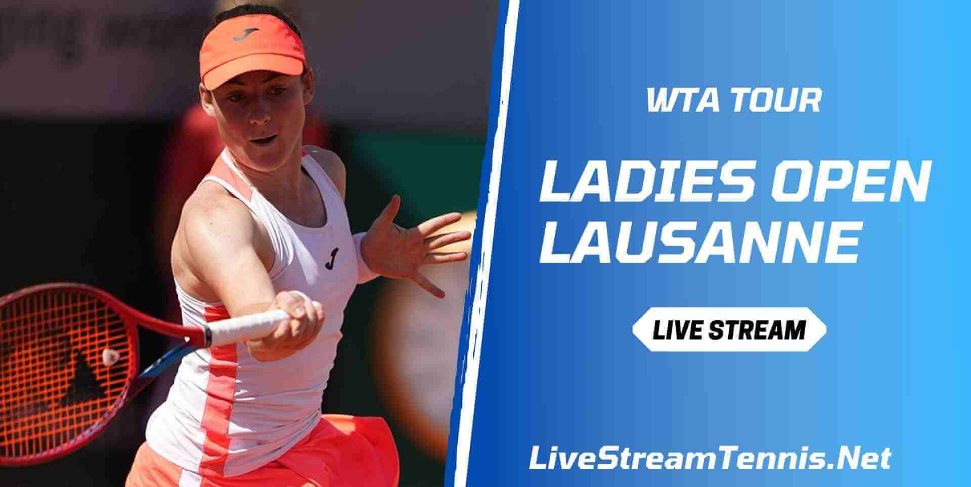Ladies Open Lausanne Live Streaming WTA 250