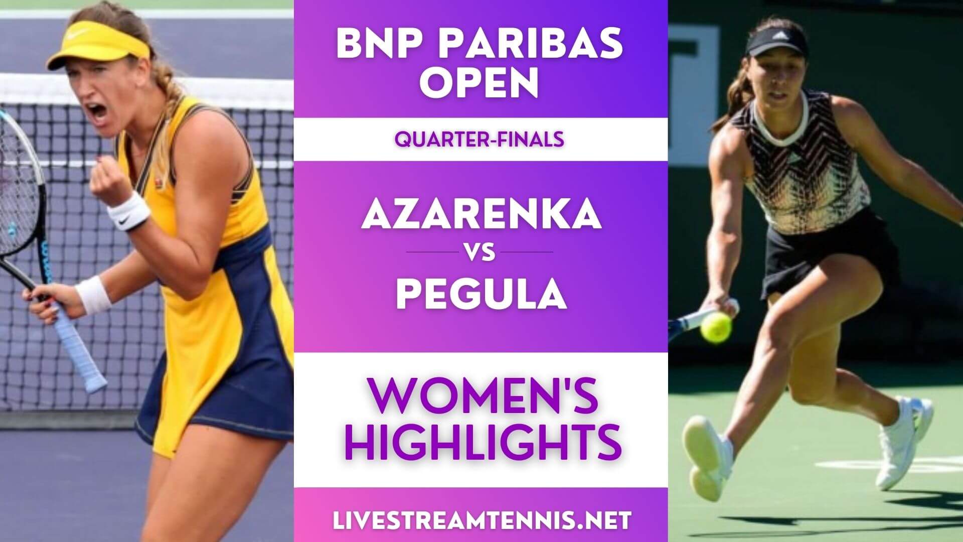 BNP Paribas Open Women Quarter Final 2 Highlights 2021