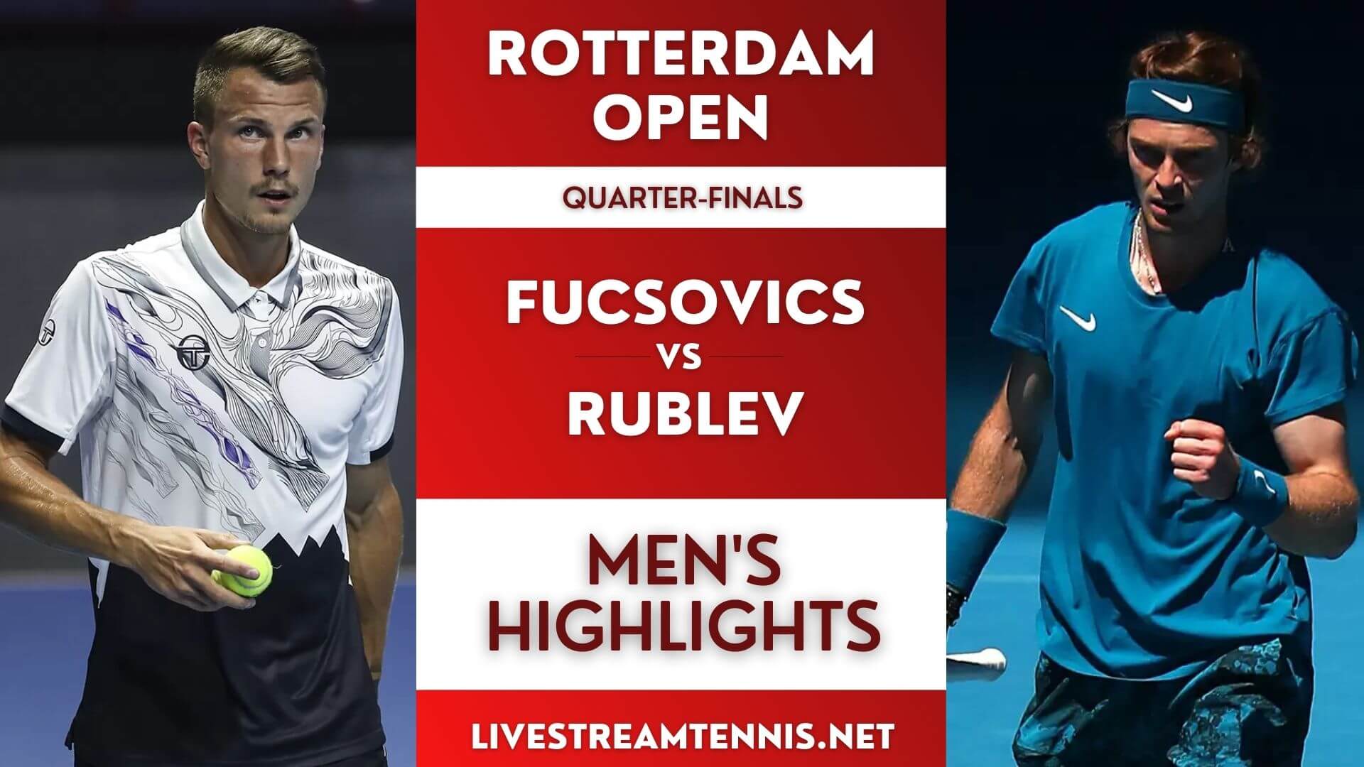 Rotterdam Open ATP Quarter Final 4 Highlights 2022