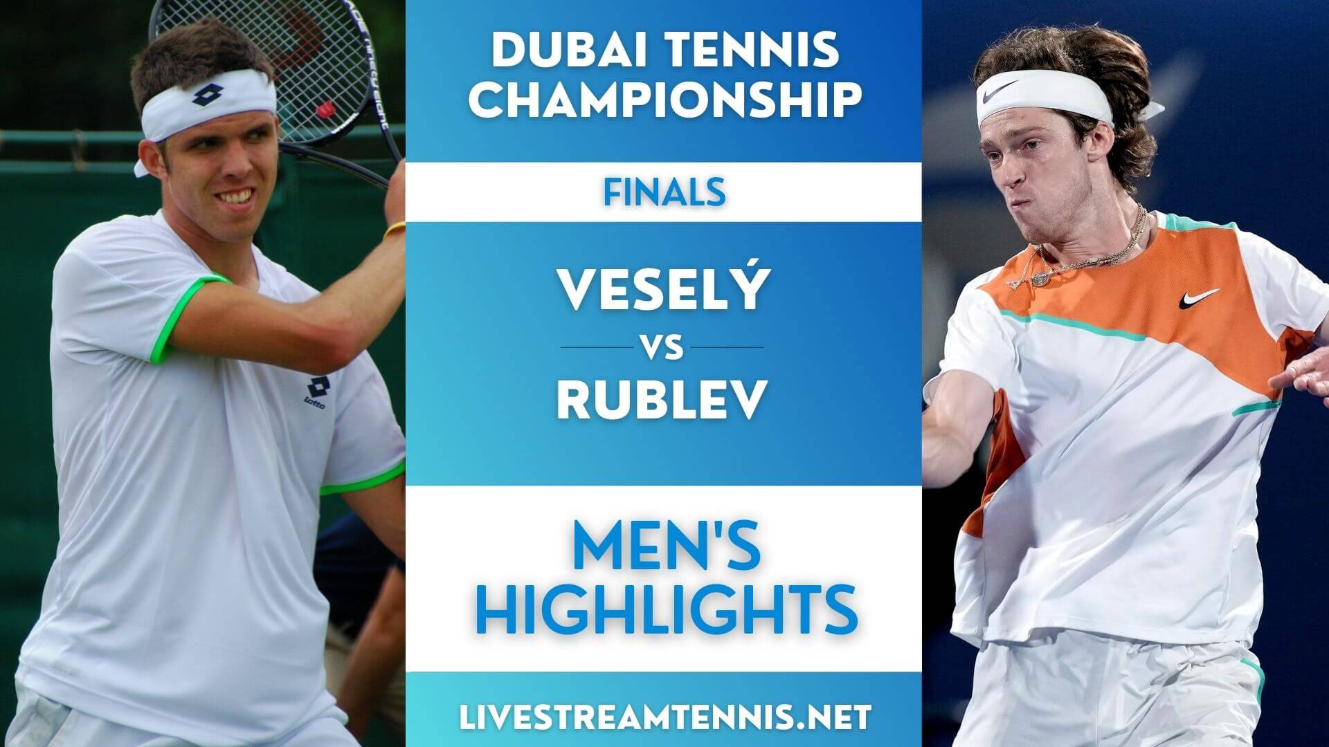 Dubai Tennis Championships Final Highlights 2022
