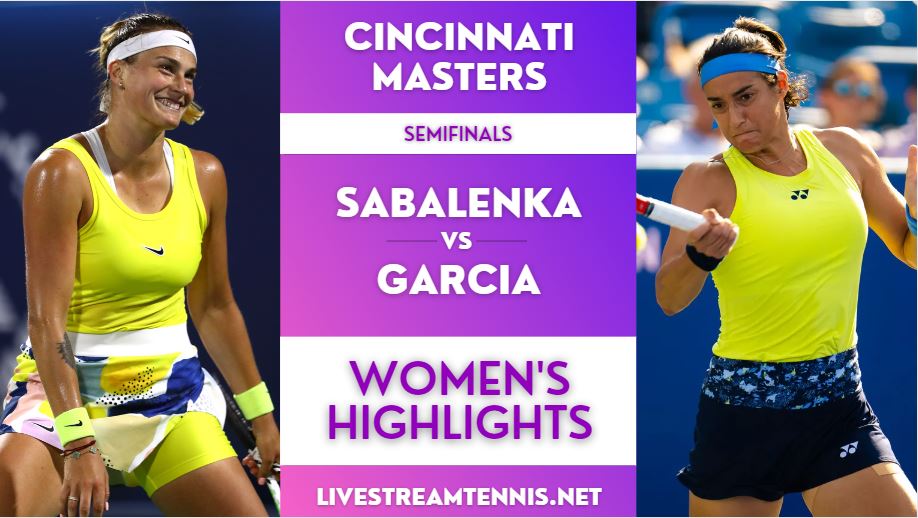 Cincinnati Masters WTA Semifinal 1 Highlights 2022